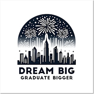 Dream Big, Graduate Bigger - Celebrating Graduation Posters and Art